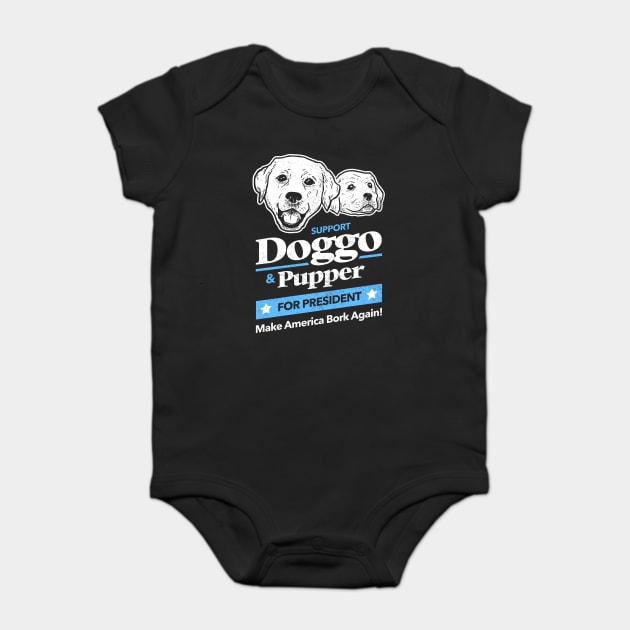Doggo Pupper For President T-Shirt Baby Bodysuit by dumbshirts